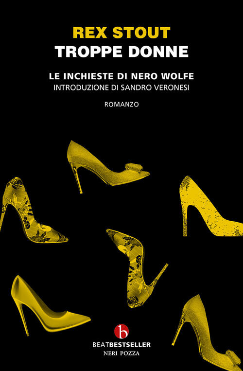 Troppe Donne. Le Inchieste Di Nero Wolfe Rex Stout Beat 2024