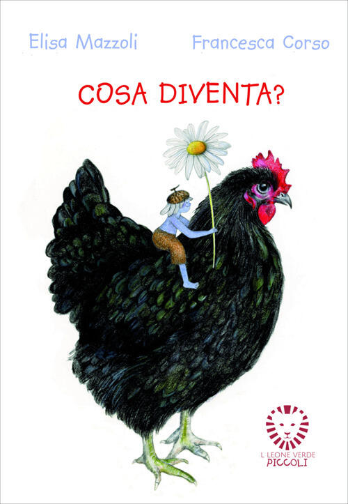 Cosa Diventa? Ediz. A Colori. Con Carte Elisa Mazzoli Il Leone Verde 2025