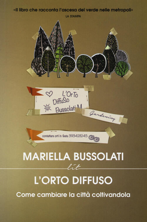 L'orto Diffuso. Come Cambiare La Citta Coltivandola Mariella Bussolati Lit Edi