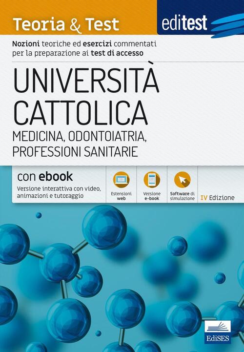 Editest Universita Cattolica. Medicina, Odontoiatria, Professioni Sanitarie. T