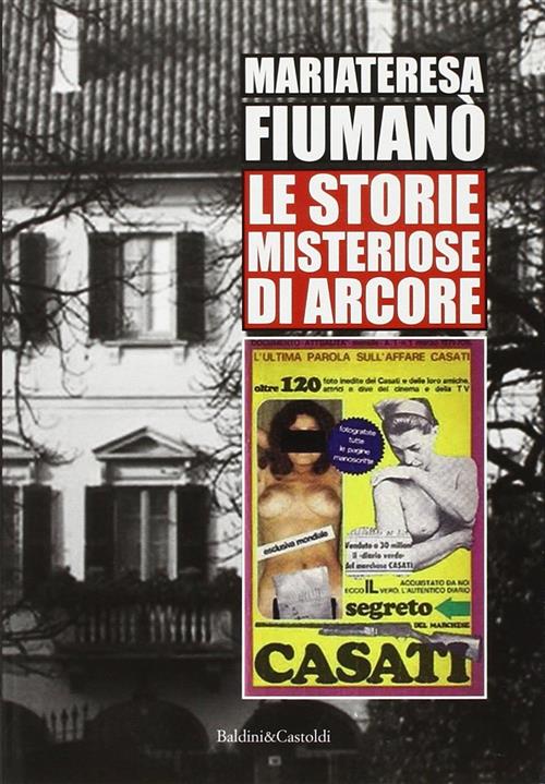 Le Storie Misteriose Di Arcore: Le Origini Mariateresa Fiumano Dalai Editore 2