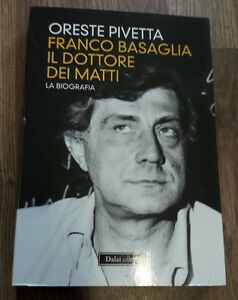 Franco Basaglia Il Dottore Dei Matt