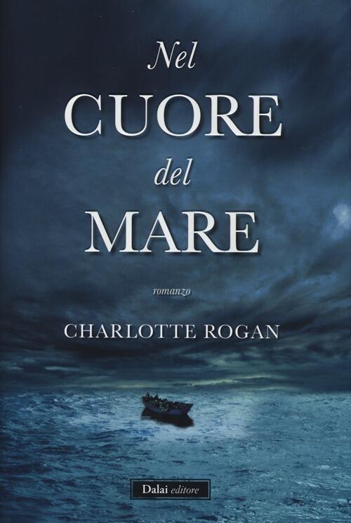 Nel Cuore Del Mare Charlotte Rogan Dalai Editore 2013