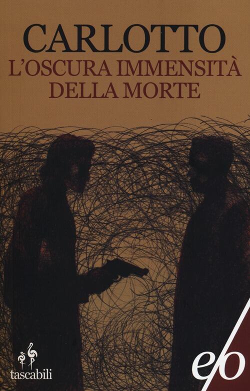 L' Oscura Immensita Della Morte Massimo Carlotto E/O 2012