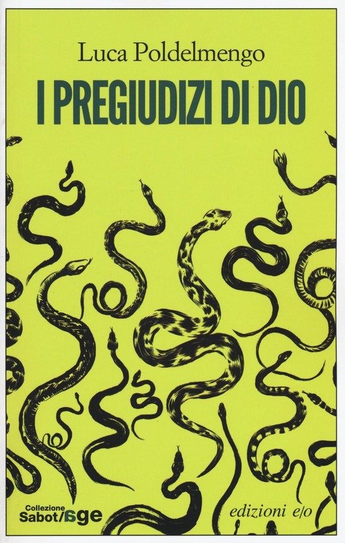 I Pregiudizi Di Dio Luca Poldelmengo E/O 2016