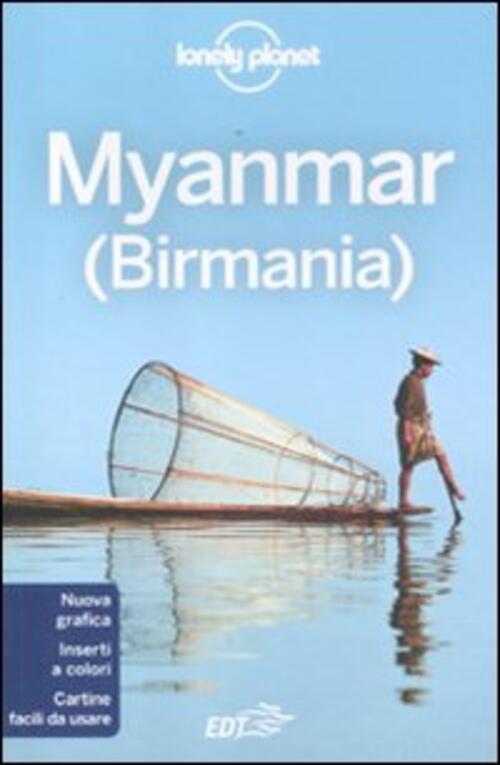 Myanmar (Birmania) John Allen Lonely Planet Italia 2012