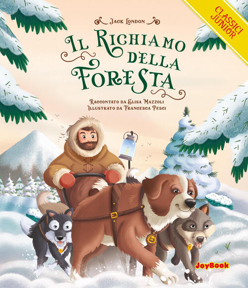 Il Richiamo Della Foresta Jack London Joybook 2023
