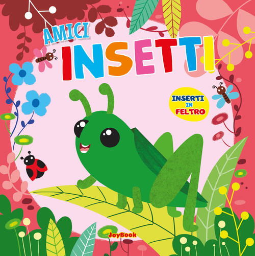 Amici Insetti. Ediz. A Colori Joybook 2023