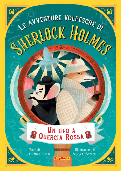 Un Ufo A Quercia Rossa. Le Avventure Volpesche Di Sherlock Holmes Cristina Mar
