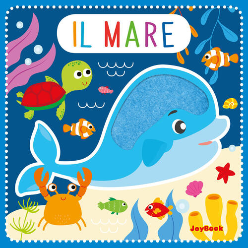 Il Mare. Feltrini Joybook 2025