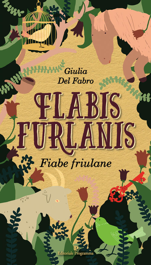Flabis Furlanis-Fiabe Friulane Giulia Del Fabro Editoriale Programma 2018