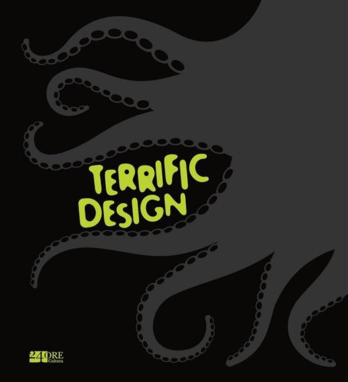 Terrific Design Cristina Morozzi 24 Ore Cultura 2014