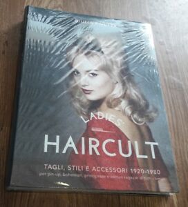 Ladies' Haircult. Tagli, Stili E Accessori 1920-1980 Per Pin-Up, Bohemian, Principesse E Cattive Rag