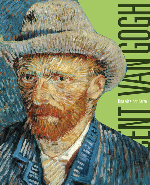 Van Gogh. Una Vita Per L'arte. Ediz. A Colori 24 Ore Cultura 2023