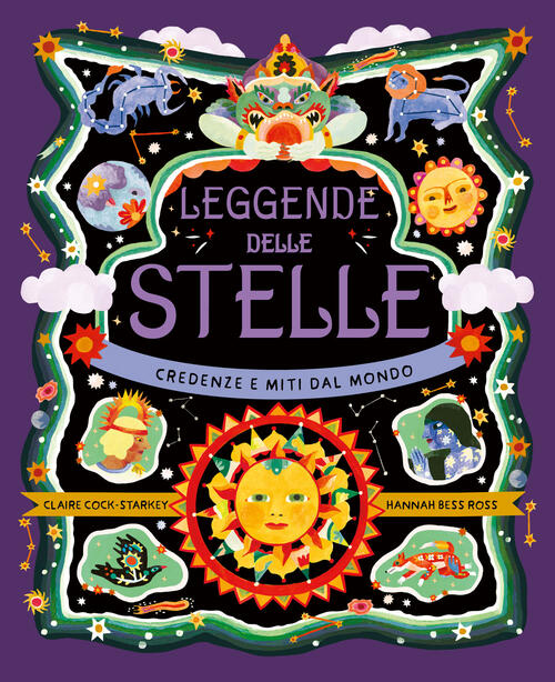 Leggende Delle Stelle. Credenze E Miti Dal Mondo 24 Ore Cultura 2024