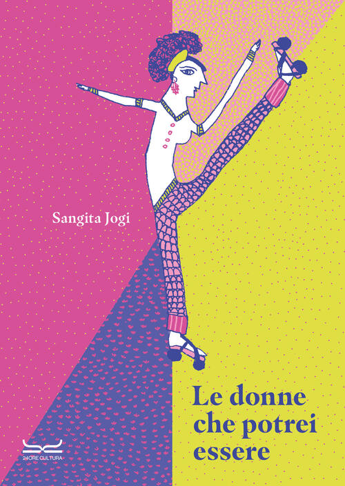 Le Donne Che Potrei Essere Sangita Jogi 24 Ore Cultura 2024