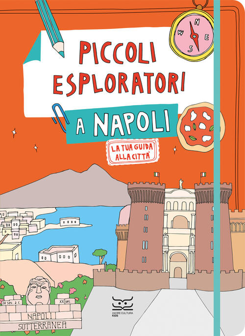 Piccoli Esploratori A Napoli. La Tua Guida Alla Citta