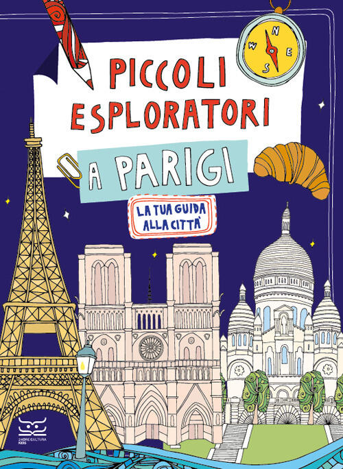 Piccoli Esploratori A Parigi. La Tua Guida Alla Citta Maria Cristina Ferrari 2