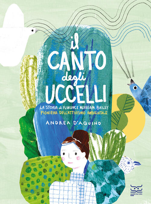 Il Canto Degli Uccelli. La Storia Di Florence Merriam Bailey, Pioniera Dell'at