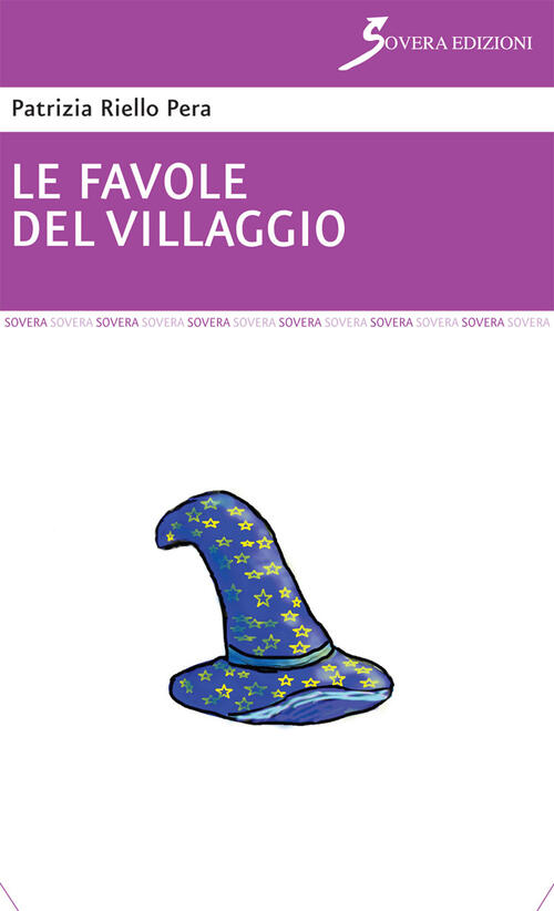 Le Favole Del Villaggio Patrizia Riello Pera Sovera Edizioni 2018