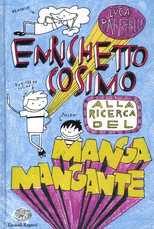 Enrichetto Cosimo Alla Ricerca Del Manga Mangante