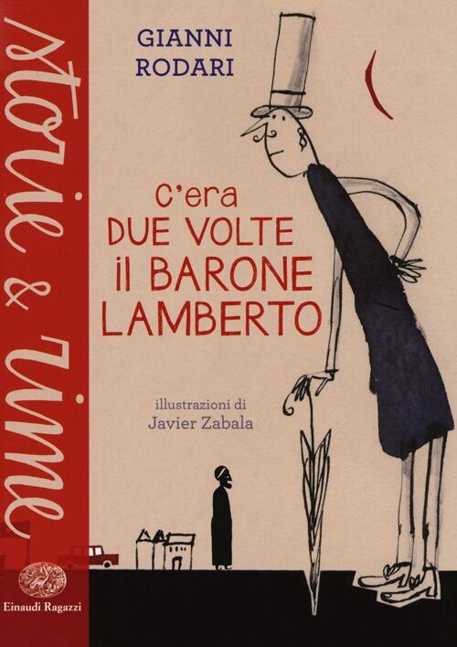 C'era Due Volte Il Barone Lamberto. Ediz. A Colori Gianni Rodari Einaudi Ragaz