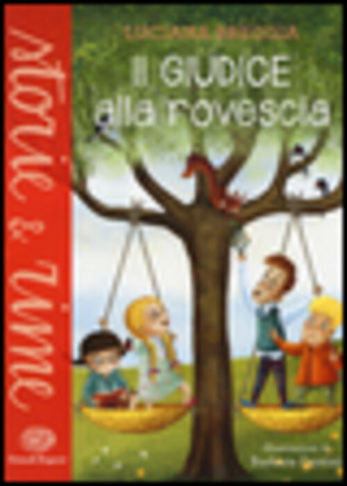 Il Giudice Alla Rovescia. Ediz. A Colori Luciana Breggia Einaudi Ragazzi 2015