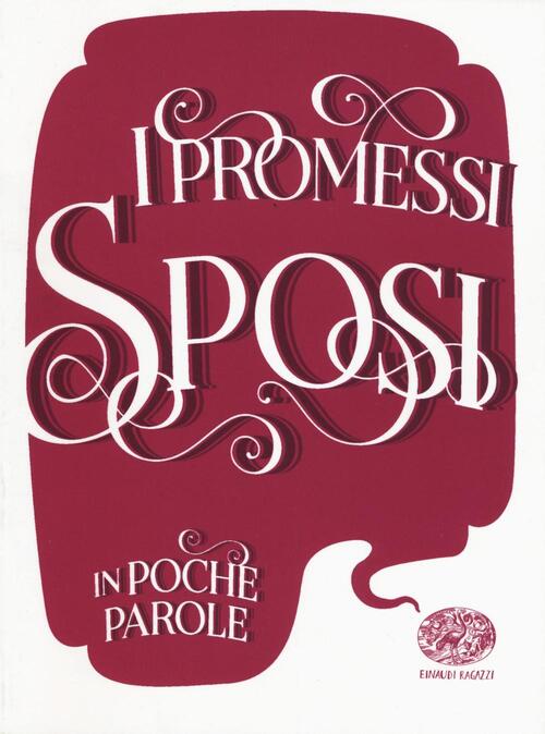 I Promessi Sposi Da Alessandro Manzoni Davide Morosinotto Einaudi Ragazzi 2016