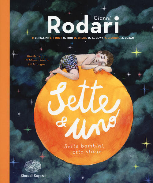 Sette E Uno. Sette Bambini, Otto Storie David Tolin, Mariachiara Di Giorgio Ei