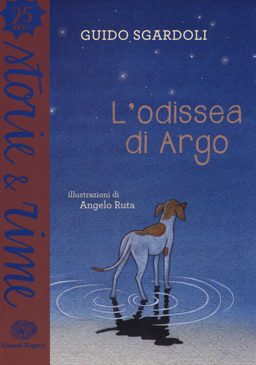 L'odissea Di Argo. Ediz. A Colori Guido Sgardoli Einaudi Ragazzi 2017