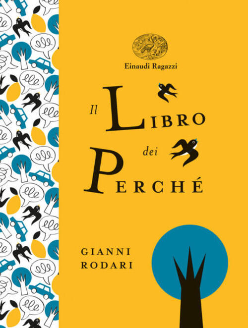 Il Libro Dei Perche. Ediz. A Colori. Ediz. Deluxe Gianni Rodari Einaudi Ragazz