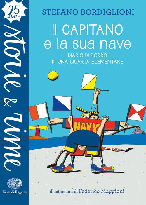 Il Capitano E La Sua Nave. Diario Di Bordo Di Una Quarta Elementare. Ediz. A C