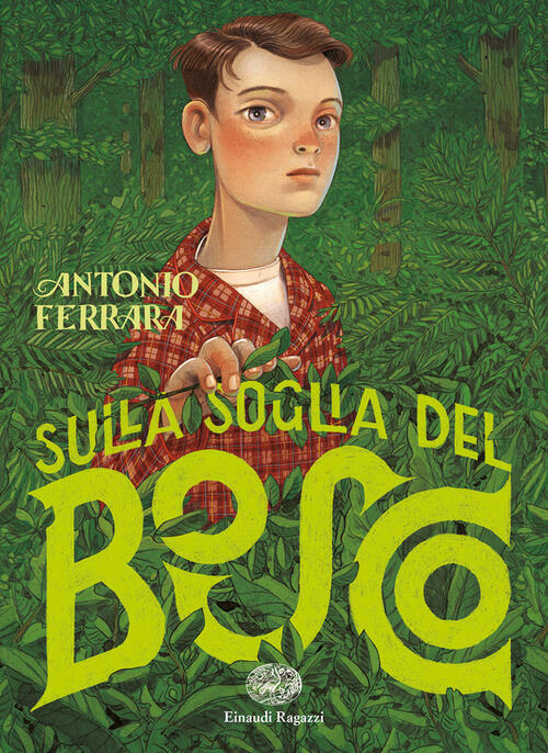 Sulla Soglia Del Bosco Antonio Ferrara Einaudi Ragazzi 2019