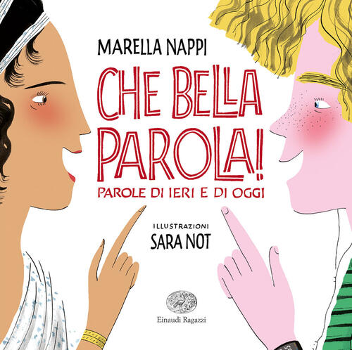 Che Bella Parola! Parole Di Ieri E Di Oggi