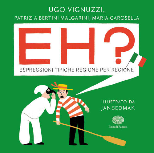 Eh? Espressioni Tipiche Regione Per Regione