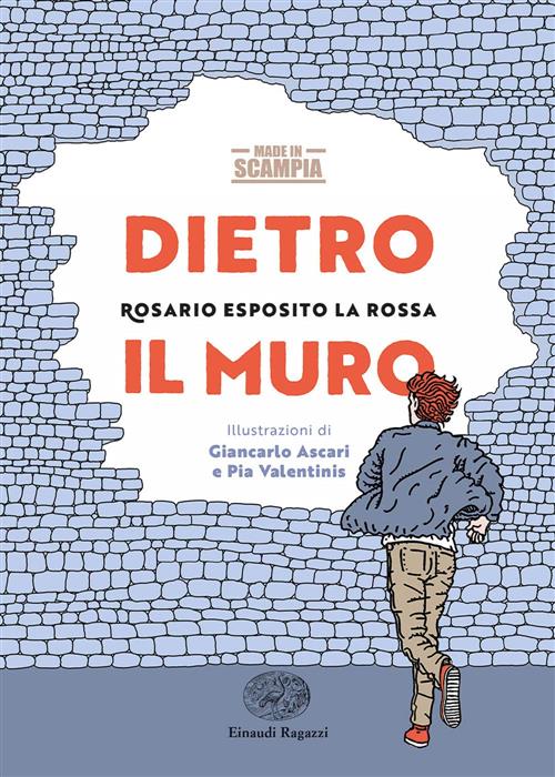Dietro Il Muro Esposito Rosario La Rossa Einaudi Ragazzi 2020
