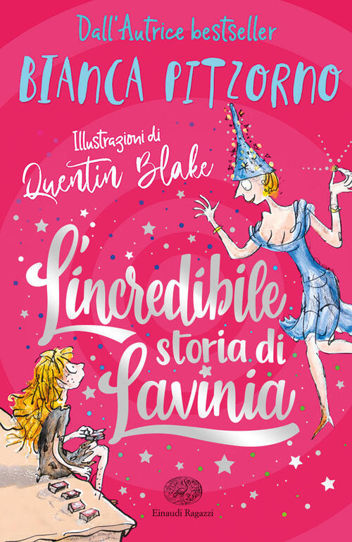 L'incredibile Storia Di Lavinia Bianca Pitzorno Einaudi Ragazzi 2021