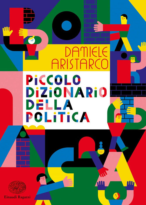 Piccolo Dizionario Della Politica Daniele Aristarco Einaudi Ragazzi 2021