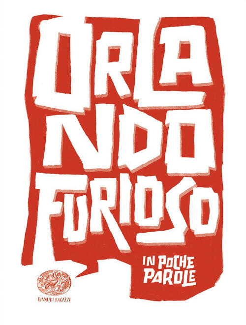 Orlando Furioso Da Ludovico Ariosto Daniele Aristarco Einaudi Ragazzi 2022