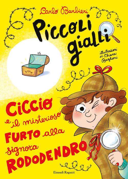 Ciccio E Il Misterioso Furto Alla Signora Rododendro. Piccoli Gialli. Ediz. A