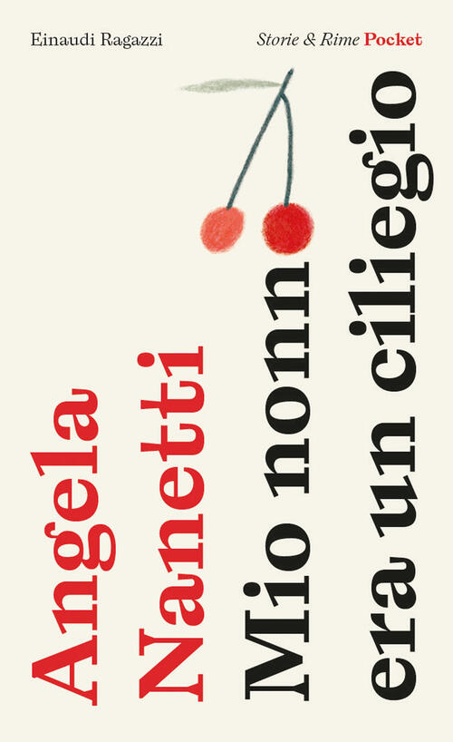 Mio Nonno Era Un Ciliegio. Pocket. Ediz. Illustrata Angela Nanetti Einaudi Rag