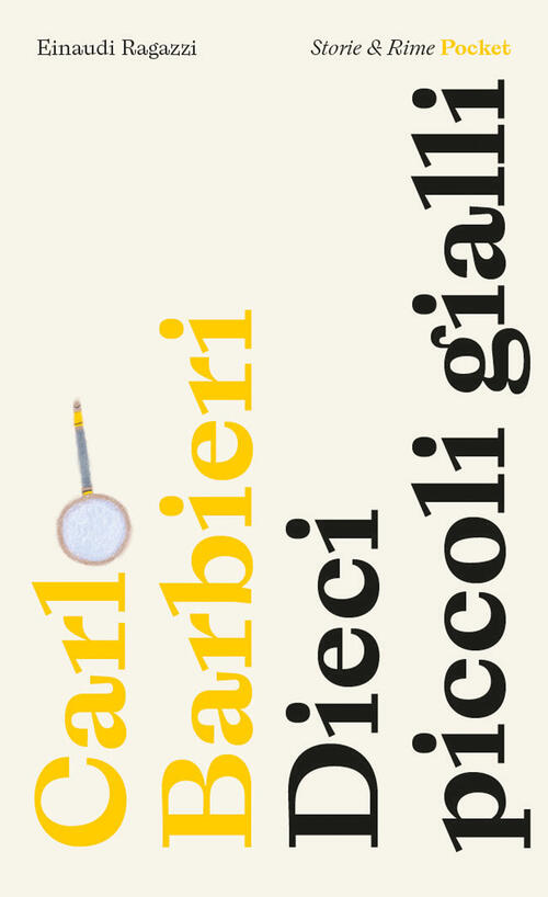 Dieci Piccoli Gialli. Pocket. Ediz. Illustrata Carlo Barbieri Einaudi Ragazzi