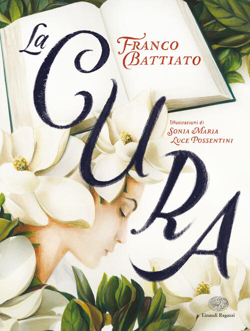 La Cura. Ediz. A Colori Franco Battiato Einaudi Ragazzi 2022