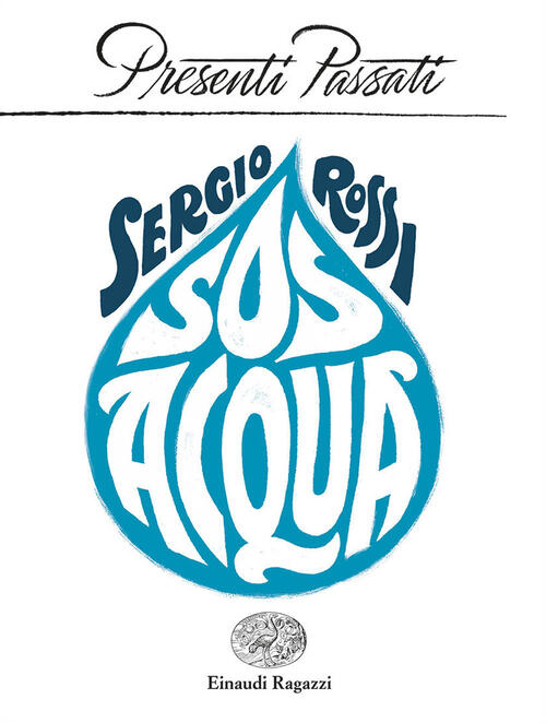 Sos Acqua Sergio Rossi Einaudi Ragazzi 2023