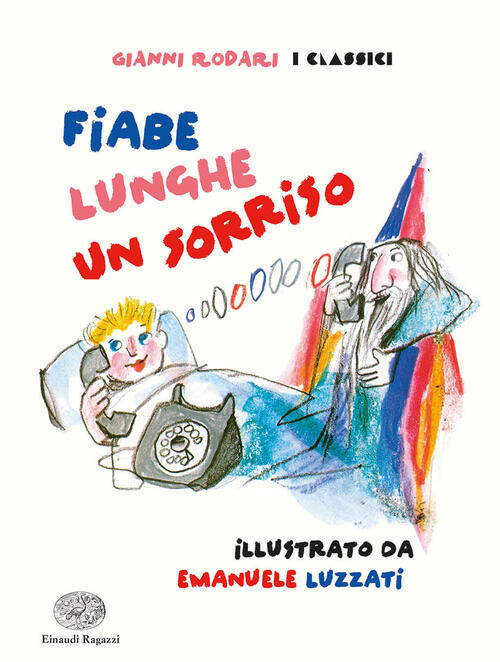 Fiabe Lunghe Un Sorriso Gianni Rodari Einaudi Ragazzi 2023