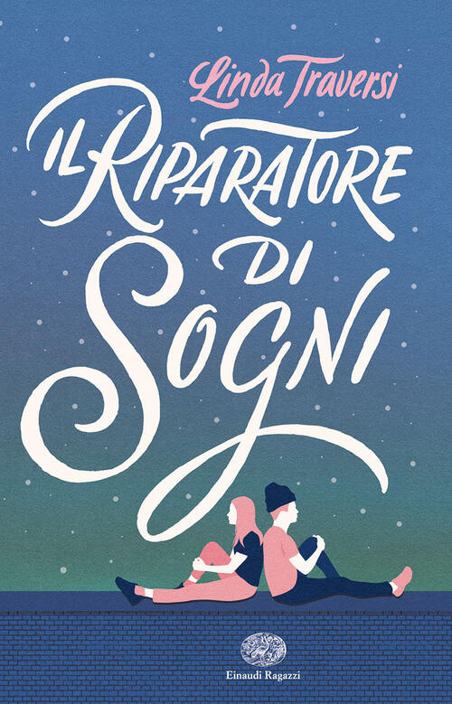 Il Riparatore Di Sogni Linda Traversi Einaudi Ragazzi 2024