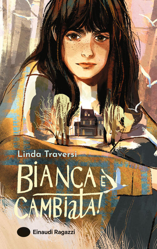 Bianca E Cambiata! Linda Traversi Einaudi Ragazzi 2025