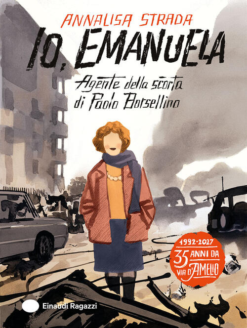 Io, Emanuela. Agente Della Scorta Di Paolo Borsellino Annalisa Strada Einaudi