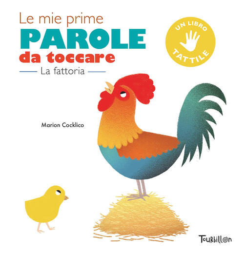 La Fattoria. Le Mie Prime Parole Da Toccare. Ediz. A Colori Marion Cocklico To