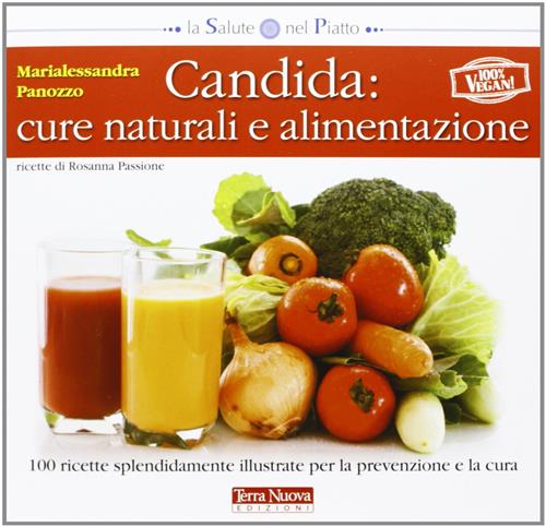 Candida: Cure Naturali E Alimentazione Marialessandra Panozzo Terra Nuova Ediz